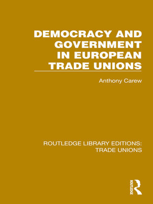 cover image of Democracy and Government in European Trade Unions